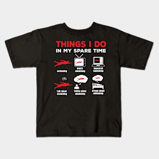 Swimming In my spare time funny theme Kids T-Shirt